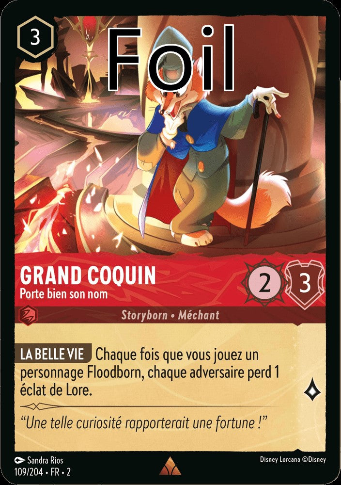 Grand Coquin Foil
Porte bien son nom