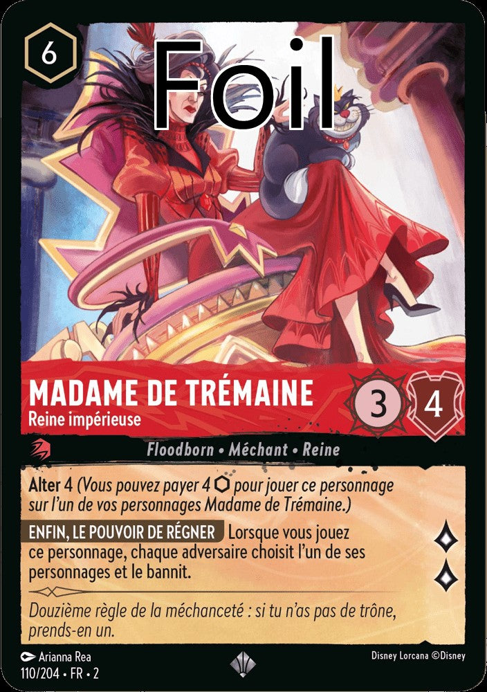 Madame de Trémaine Foil
Reine impérieuse