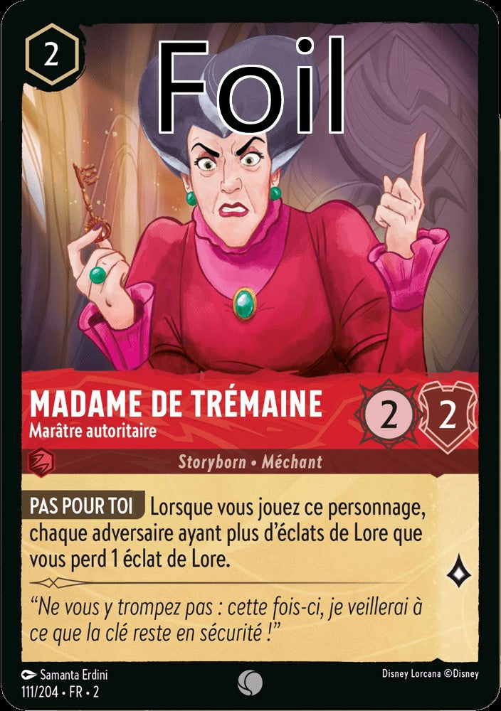 Madame de Trémaine Foil
Marâtre autoritaire