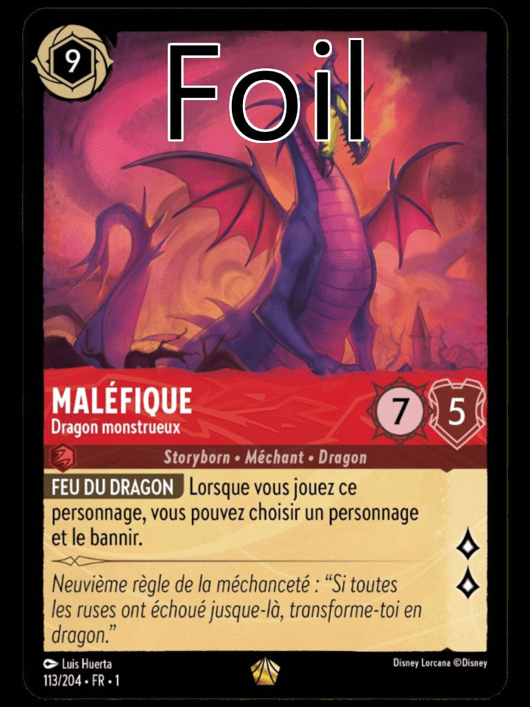 Maléfique Foil
Dragon Monstrueux