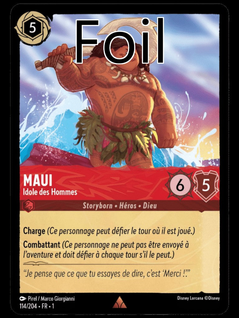 Maui Foil
Idole des hommes