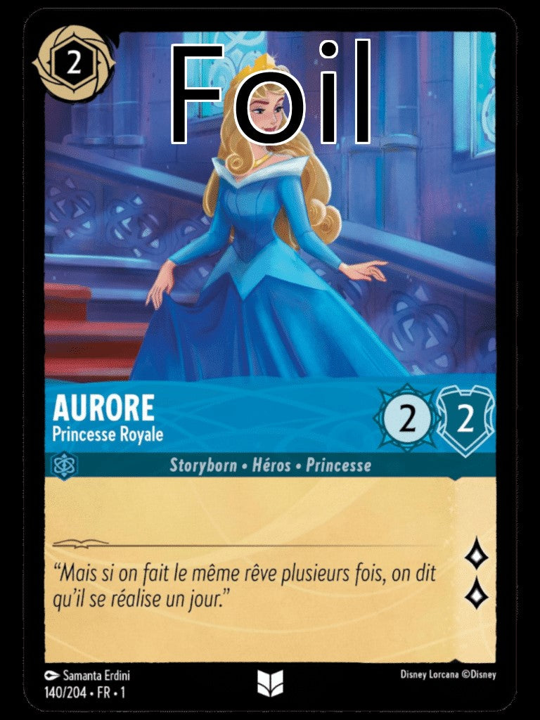 Aurore Foil
Princesse Royale
