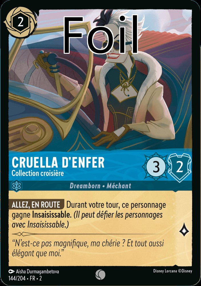 Cruella d’enfer Foil
Collection croisière
