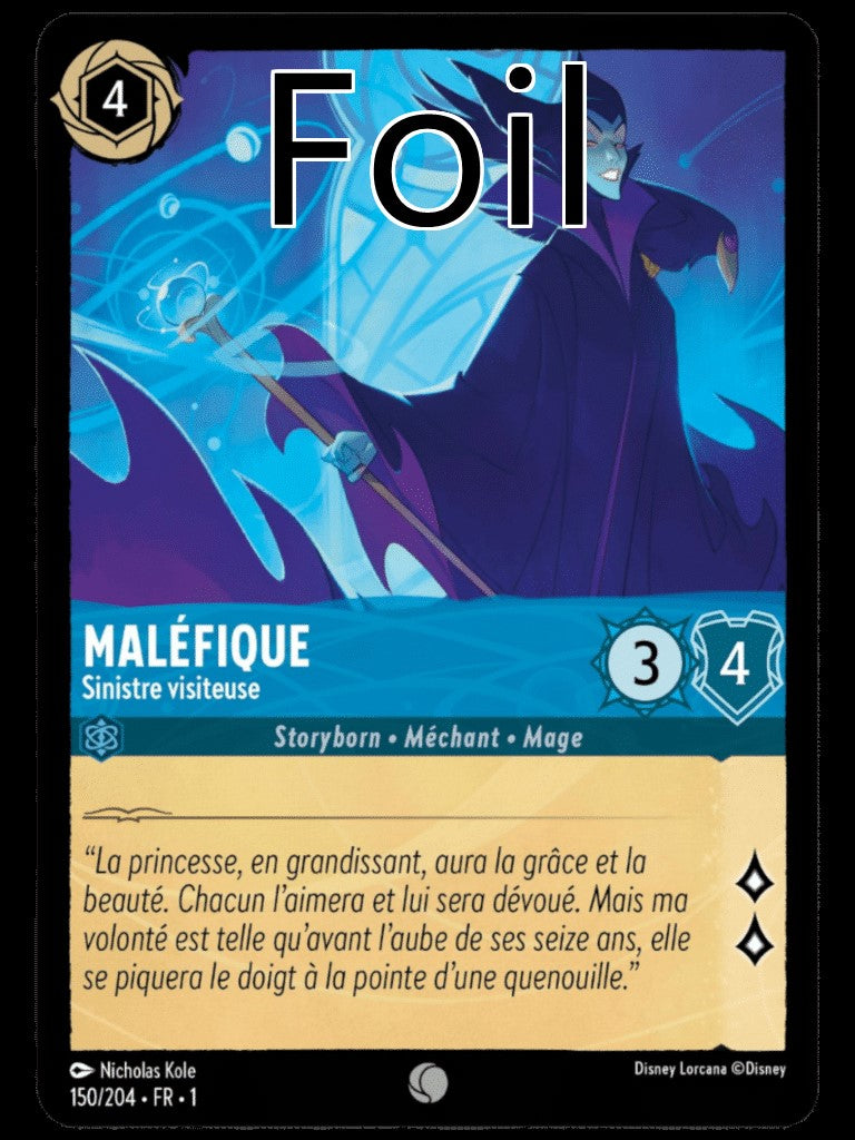 Maléfique Foil
Sinistre visiteuse