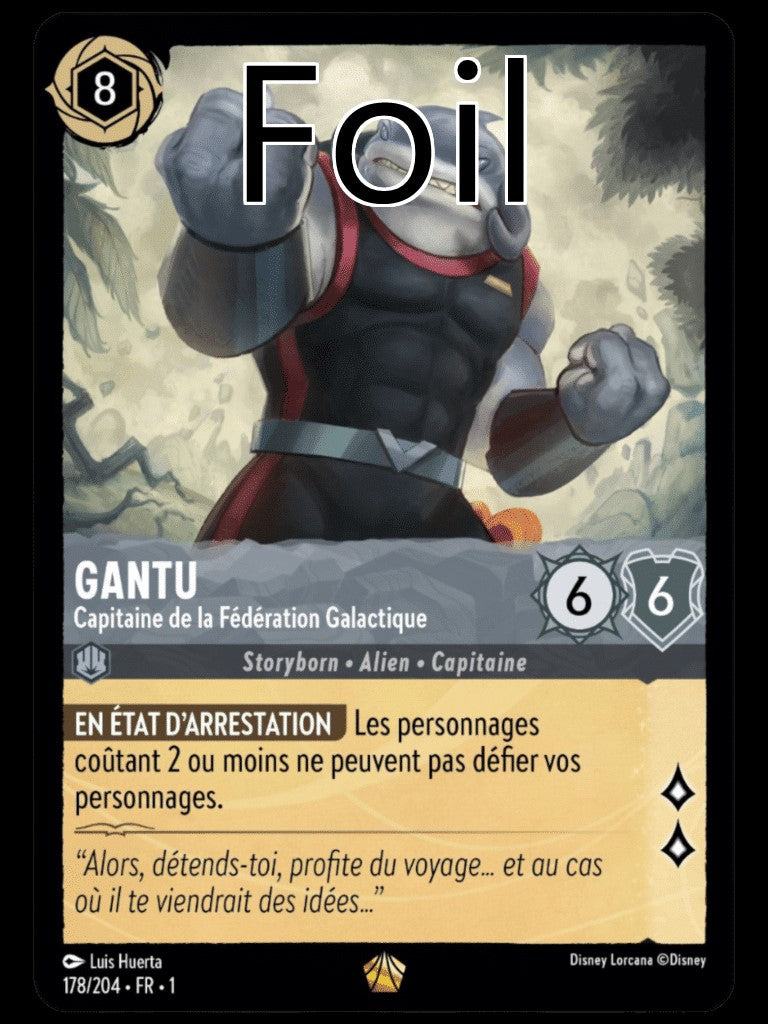 Capitaine Gantu Foil
Capitaine de la Fédération Galactique