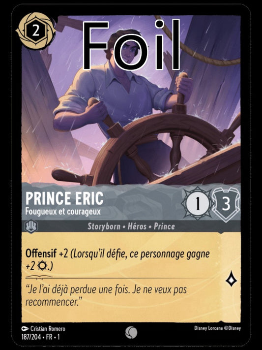Prince Éric Foil 
Fougueux et courageux