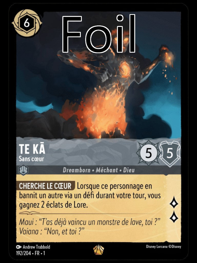 Te Ka Foil
Sans cœur