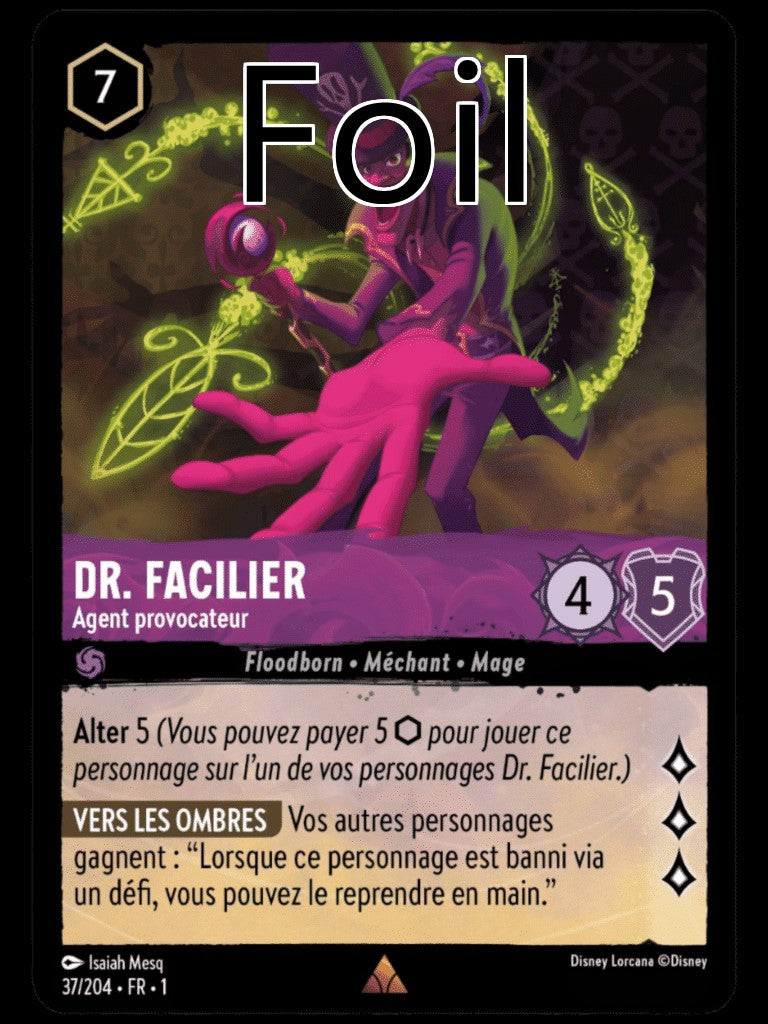 Dr. Facilier Foil
Agent Provocateur