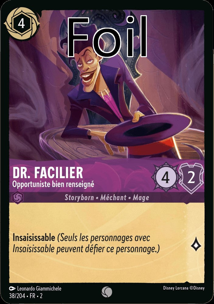 Dr. Facilier Foil
Opportuniste bien renseigné