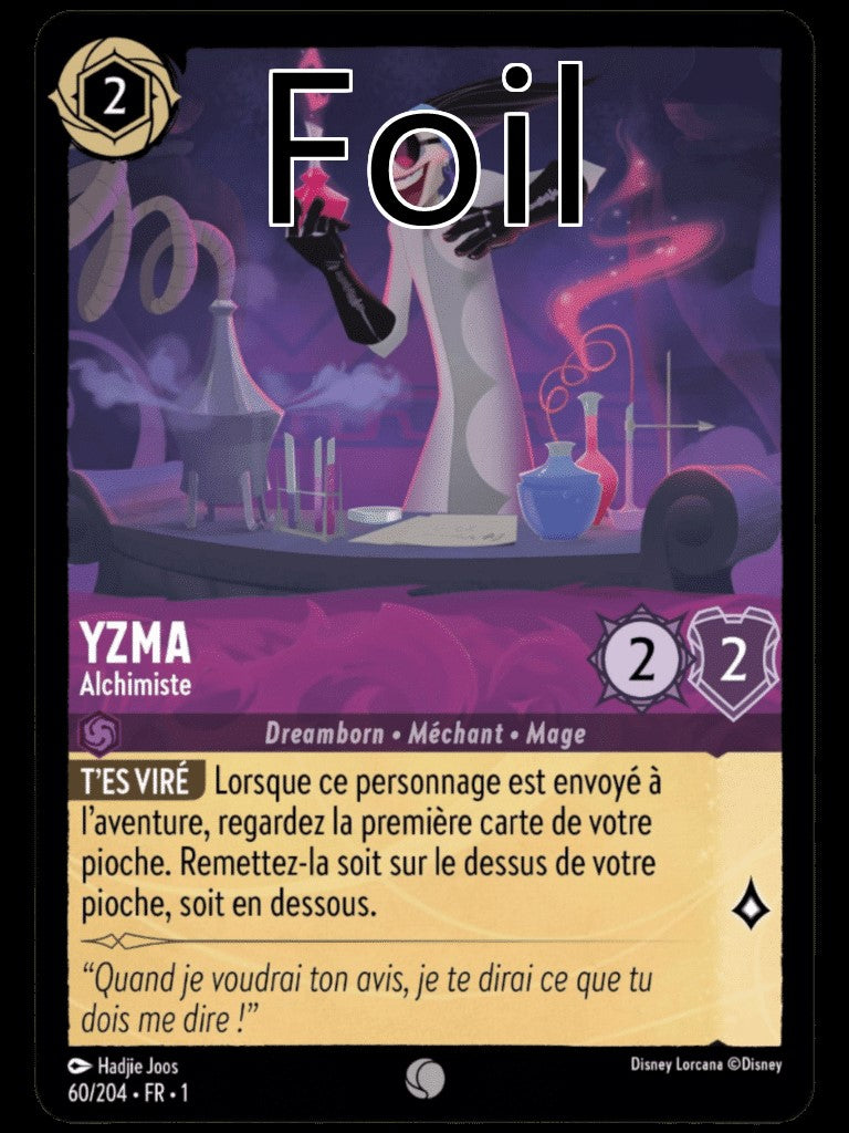 Yzma Foil
Alchimiste