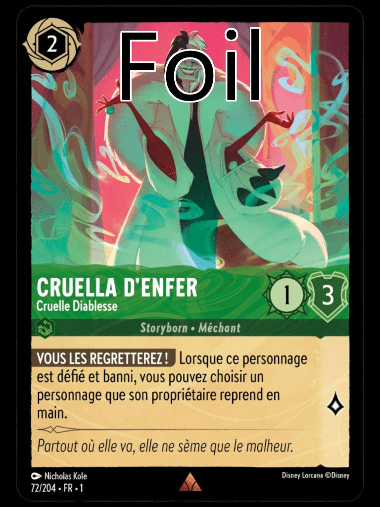 Cruella d’enfer Foil
Cruelle Diablesse