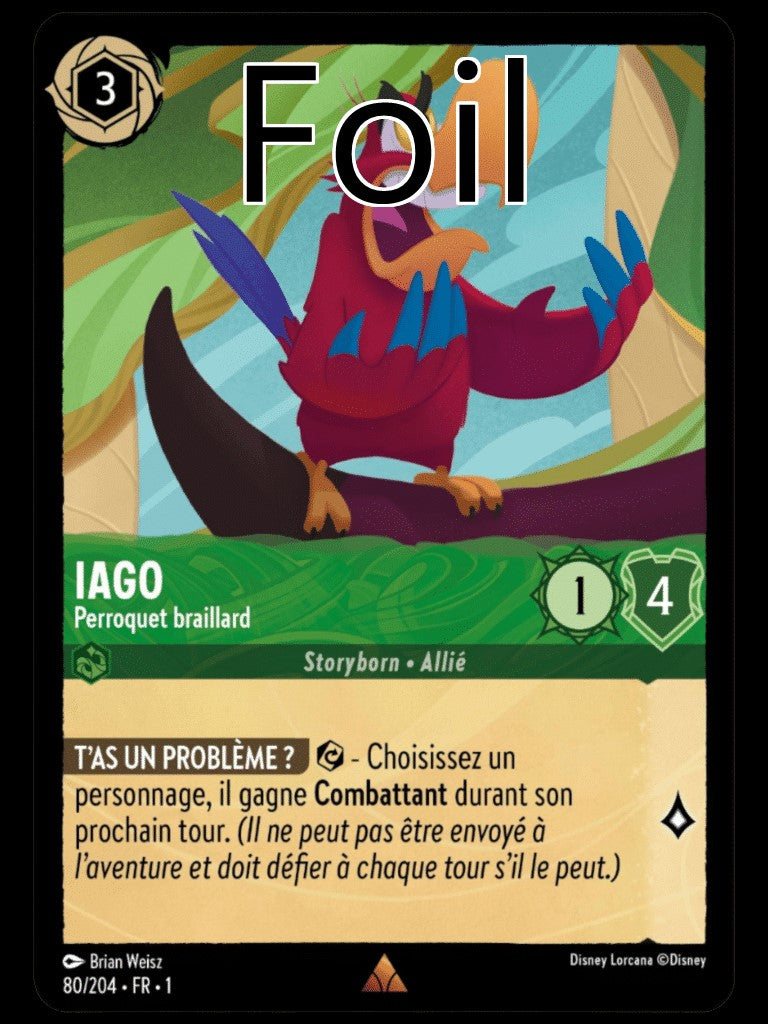 Iago Foil
Perroquet braillard