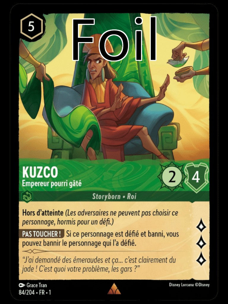 Kuzco Foil
Empereur pourri gâté