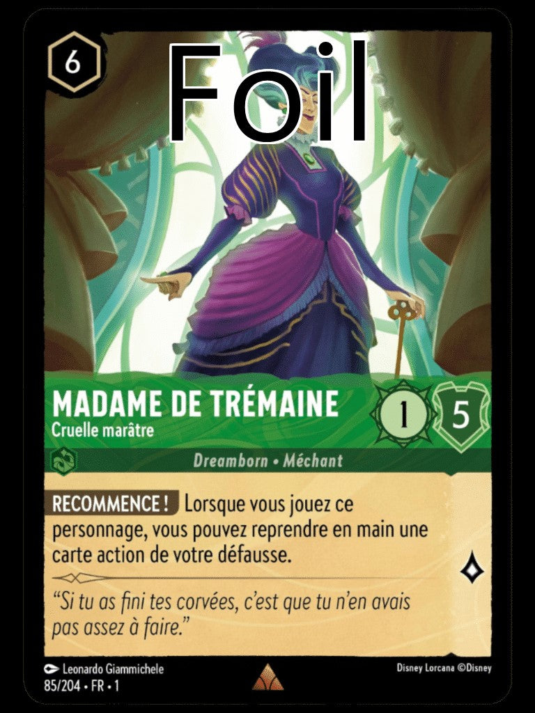 Madame de Trémaine Foil
Cruelle marâtre