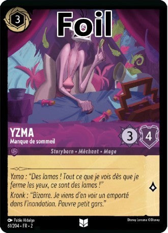 Yzma Foil
Manque de sommeil
