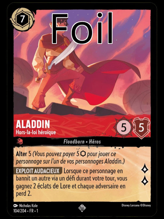 Aladdin Foil 
Hors-la-loi héroïque
