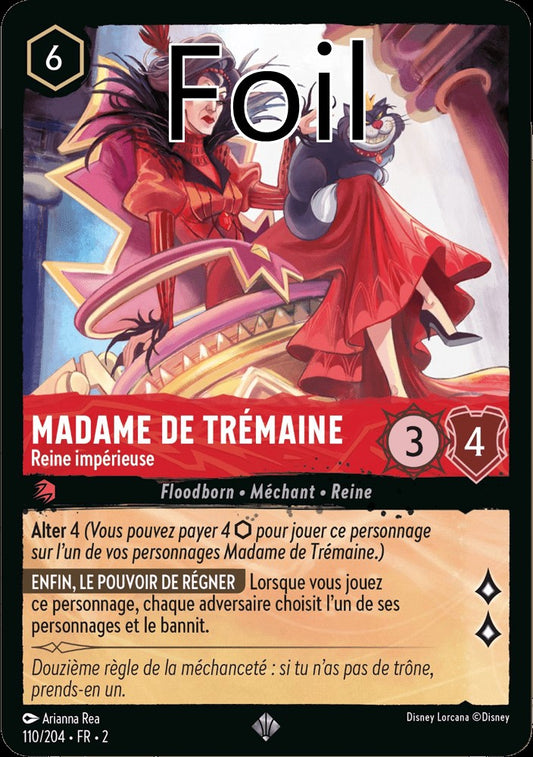Madame de Trémaine Foil 
Reine impérieuse
