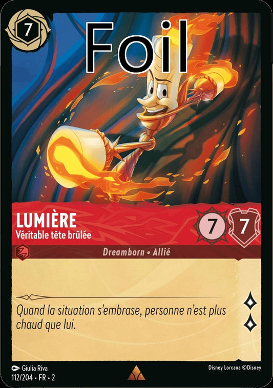 Lumière Foil 
Véritable tête brûlée
