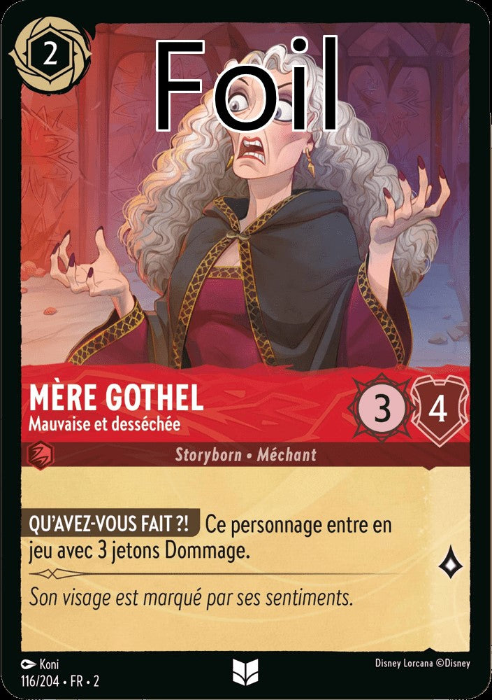 Mère Gothel Foil 
Mauvaise et desséchée