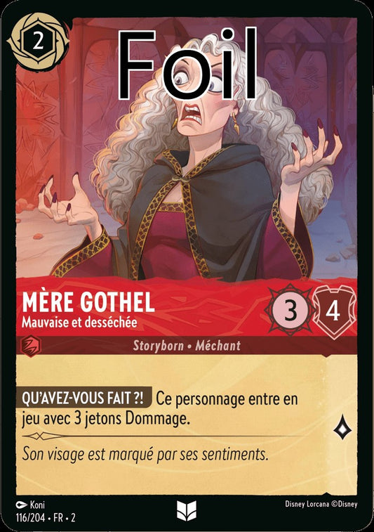 Mère Gothel Foil 
Mauvaise et desséchée