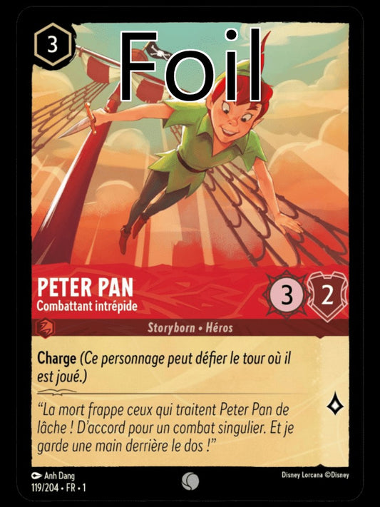 Peter Pan Foil 
Combattant intrépide