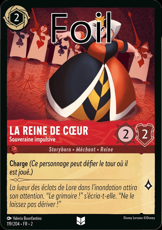 La Reine de Coeur Foil 
Souveraine impulsive