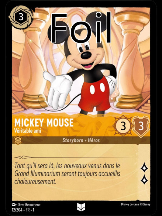Mickey Mouse Foil 
Véritable ami