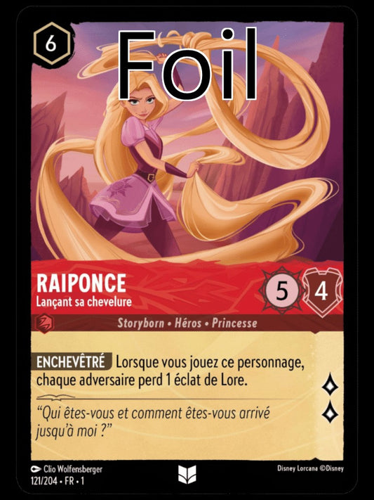 Raiponce Foil 
Lançant sa chevelure