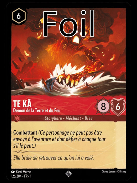 Te Ka Foil 
Démon de la Terre et du Feu