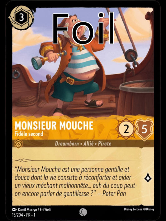 Monsieur Mouche Foil 
Fidèle second