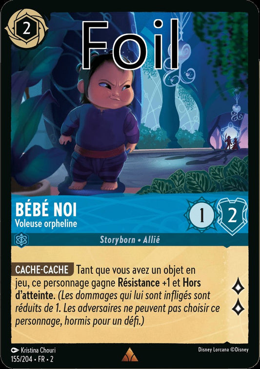 Bébé Noi Foil 
Voleuse orpheline