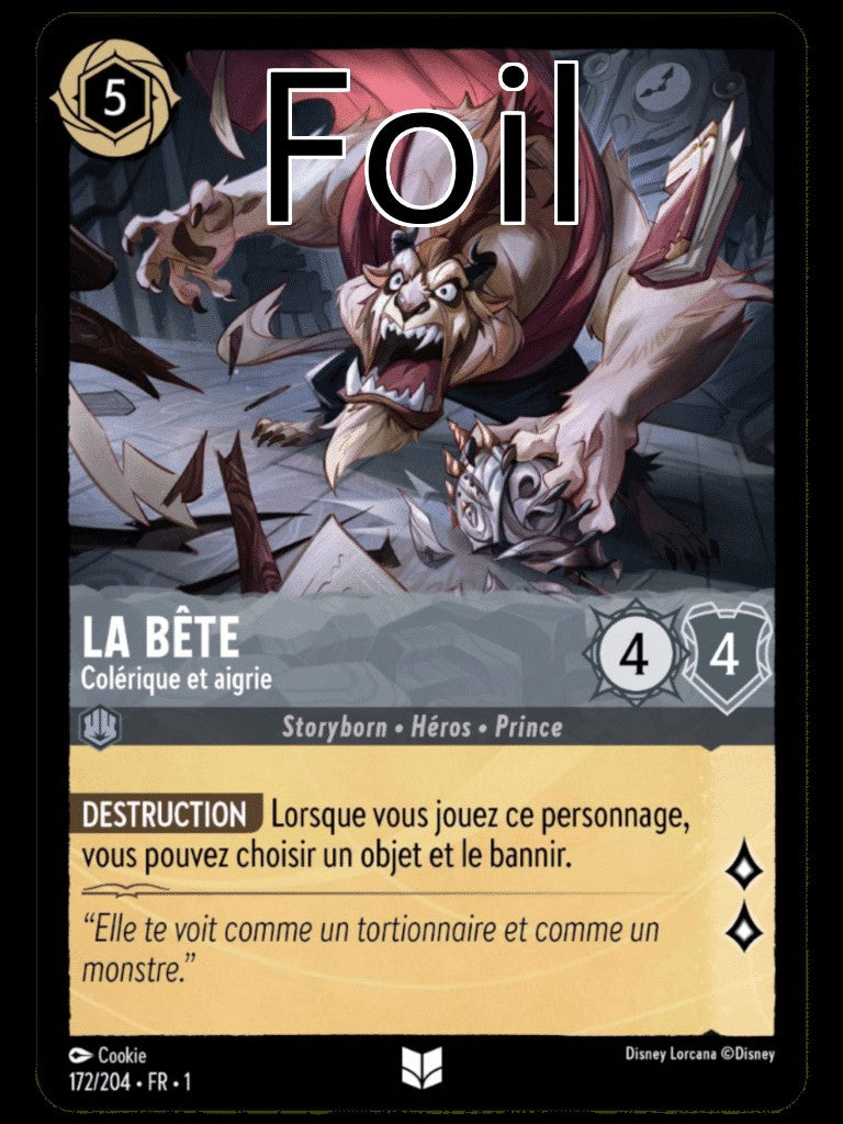 La Bête Foil 
Colérique et aigrie