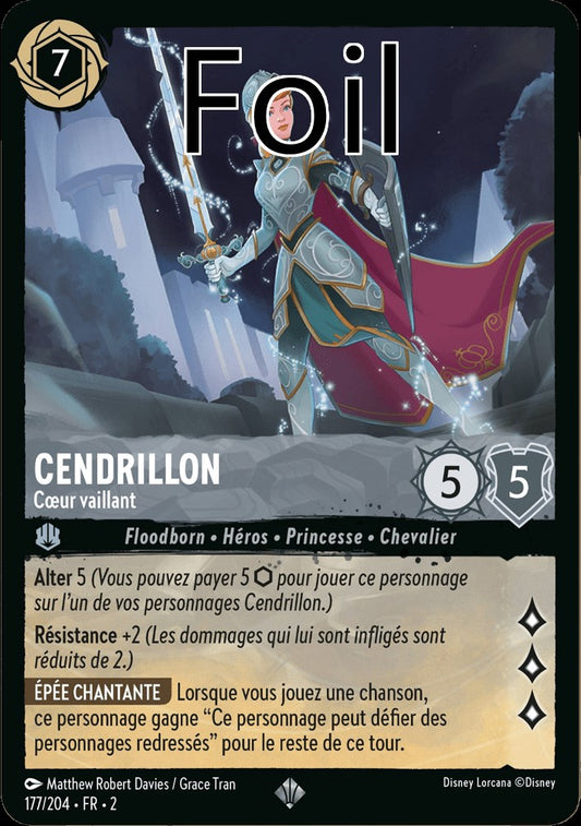 Cendrillon Foil 
Coeur vaillant