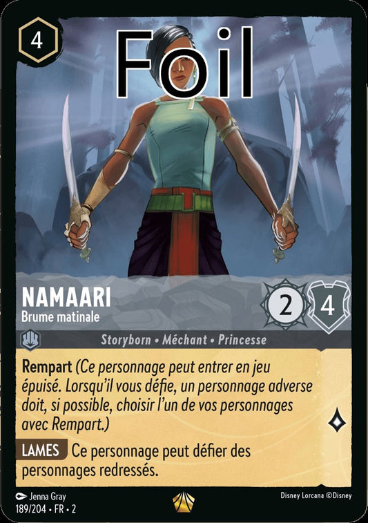 Namaari Foil 
Brume matinale
