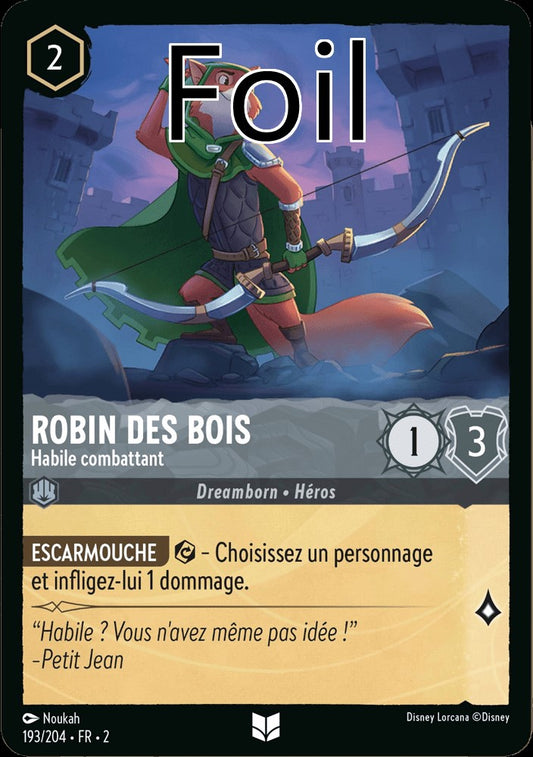 Robin des Bois Foil 
Habile combattant