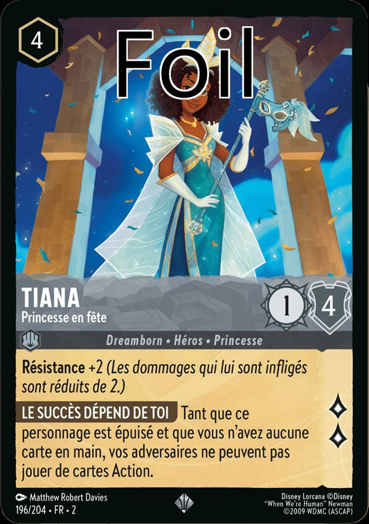 Tiana Foil 
Princesse en fête