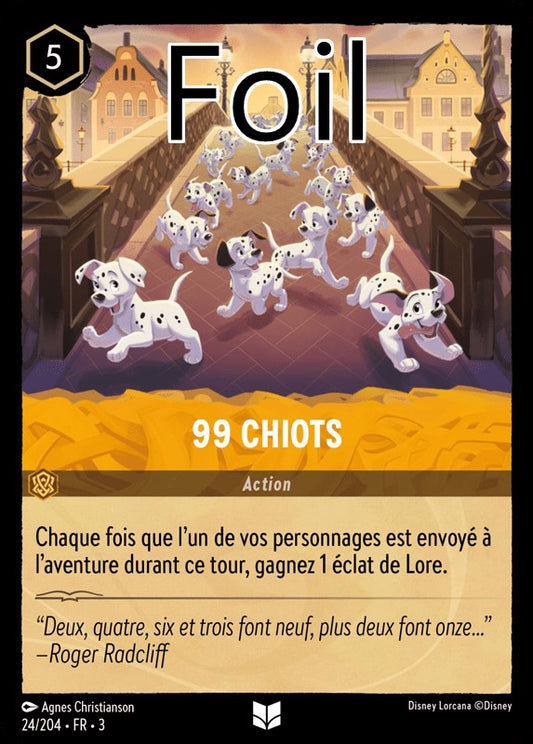 99 Chiots foil