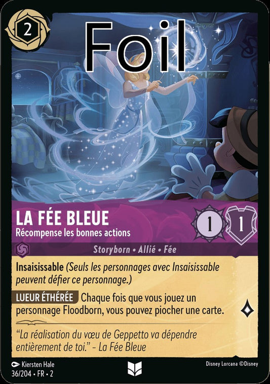 La Fée Bleu Foil 
Récompense les bonnes actions