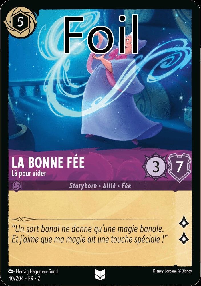 La Bonne Fée Foil 
Là pour aider