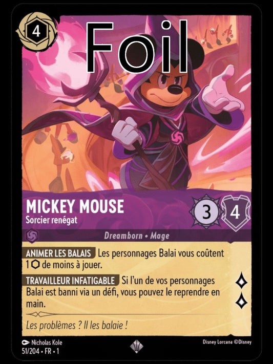 Mickey Mouse Foil 
Sorcier renégat