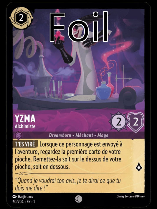 Yzma Foil 
Alchimiste
