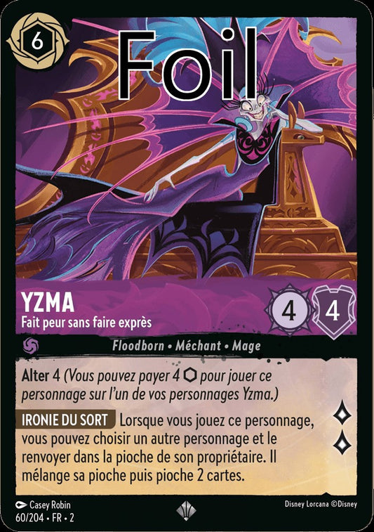 Yzma Foil 
Fait peur sans faire exprès