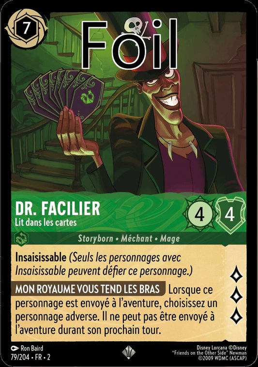 Dr. Facilier Foil 
Lit dans les cartes