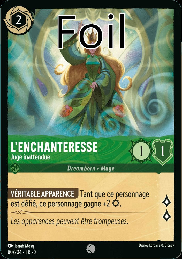 L’enchanteresse Foil 
Juge inattendue