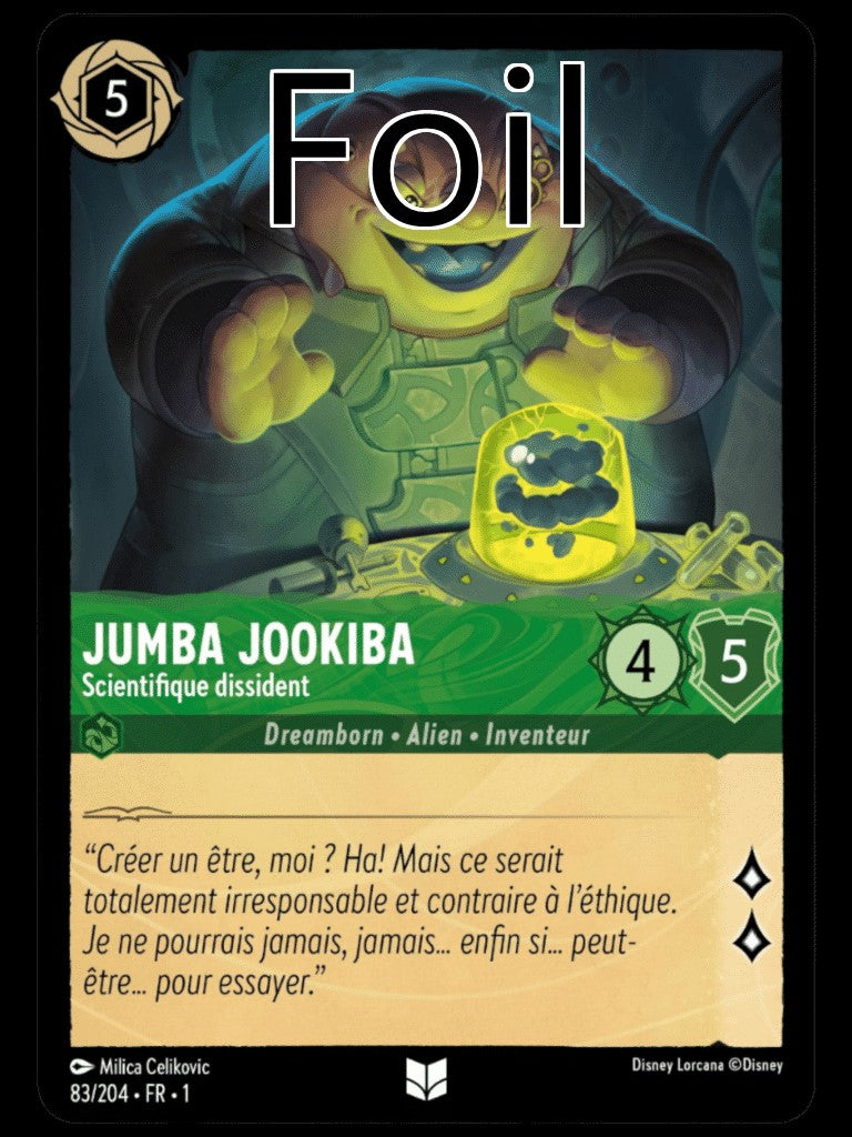 Jumba Jookiba Foil 
Scientifique dissident