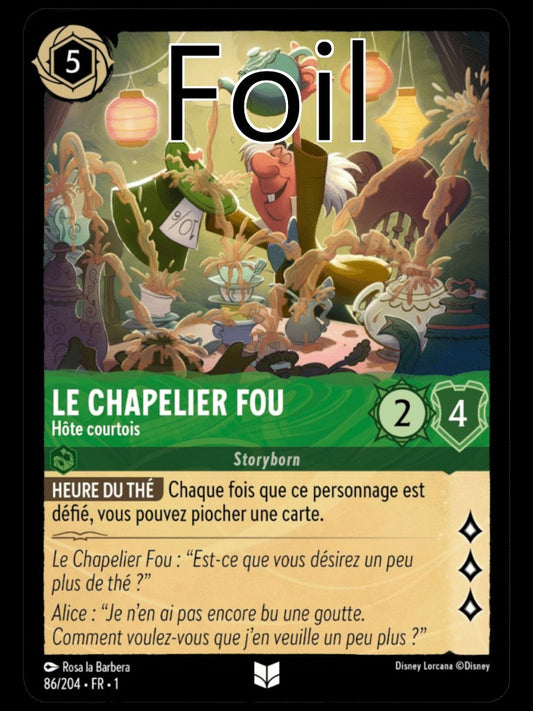 Chapelier Fou Foil 
Hôte courtois