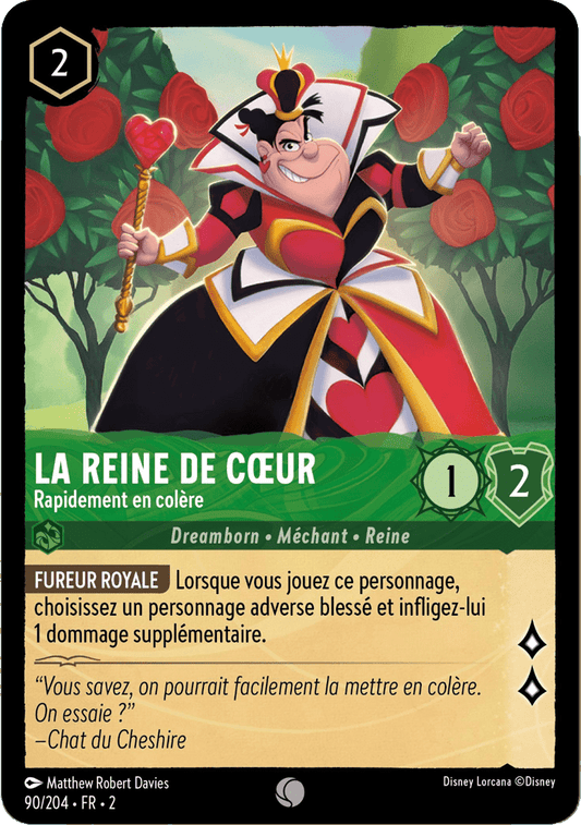 La reine de coeur Rapidement en colère